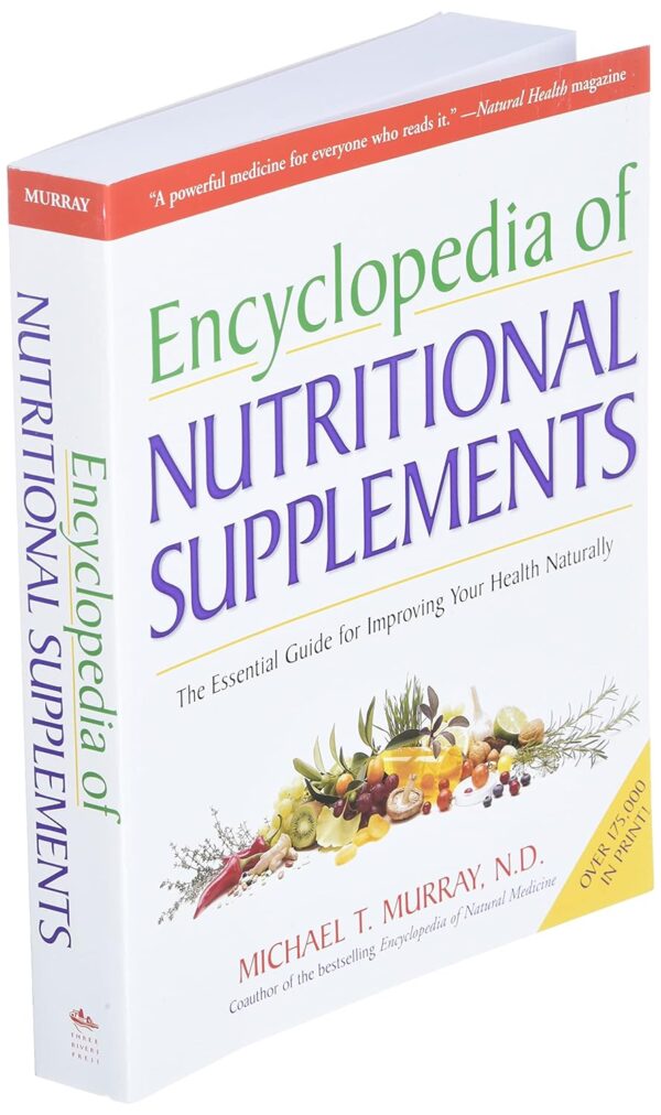 Encyclopedia of Nutritional Supplements: The Essential Guide for Improving Your Health Naturally - Image 4