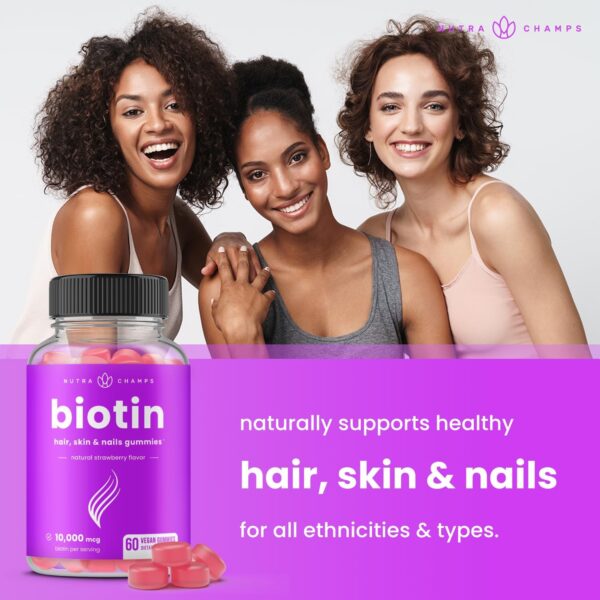 NutraChamps Biotin Gummies 10000mcg [High Potency] for Healthy Hair, Skin & Nails Vitamins for Women, Men & Kids - 5000mcg in Each Hair Vitamins Gummy - Vegan, Non-GMO, Hair Health Supplement - Image 5